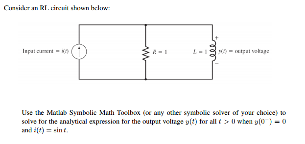 Solved Consider an RL circuit shown below: Use the Matlab | Chegg.com
