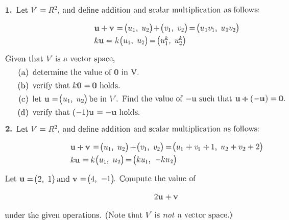 Solved I. Let V = R2, and define addition and scalar | Chegg.com
