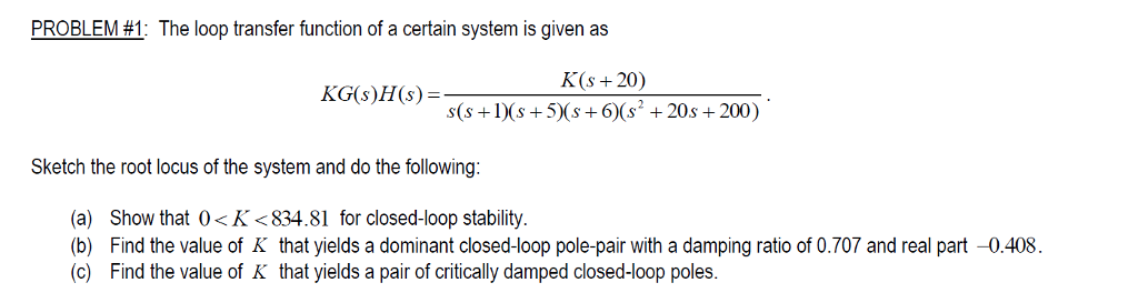 Solved PROBLEM #1: The loop transfer function of a certain | Chegg.com