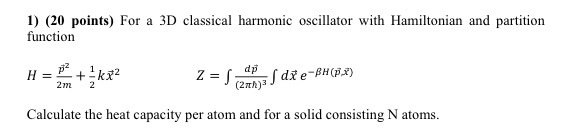 Solved For a 3D classical harmonic oscillator with | Chegg.com