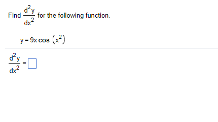 Solved Find or the following function. d2 dx2 Findfor the | Chegg.com