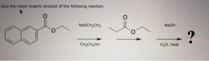 Solved Give the major organic product of the following | Chegg.com