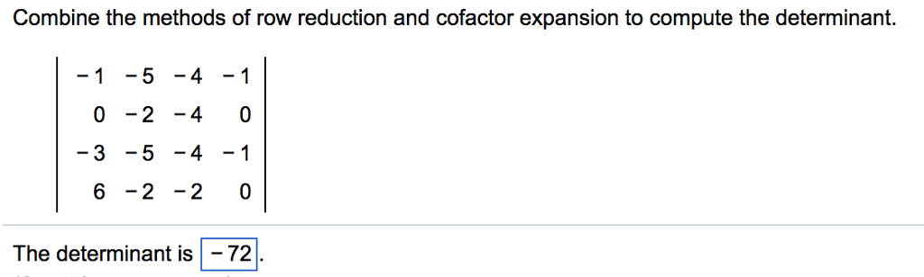 Solved Combine the methods of row reduction and cofactor Chegg