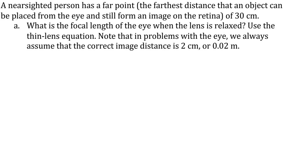 Solved A nearsighted person has a far point (the farthest