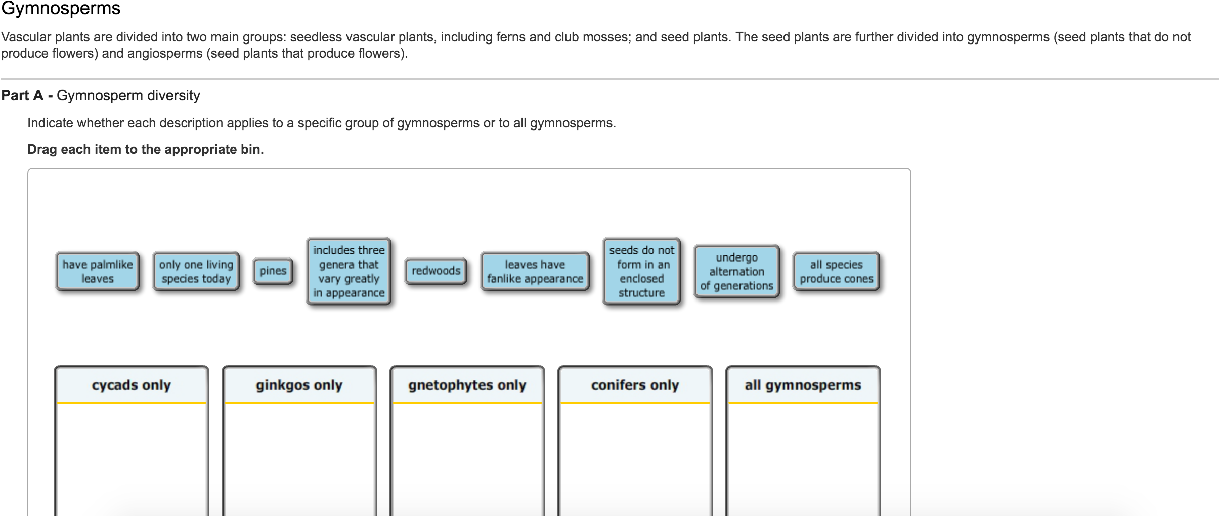 Solved Vascular plants are divided into two main groups