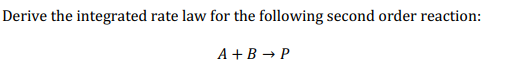 Solved Derive The Integrated Rate Law For The Following | Chegg.com