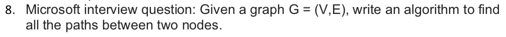 Solved 8, Microsoft interview question: Given a graph G = | Chegg.com