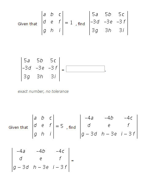 Solved Given that |1 b c d e f g h i| =1, find |5a 5b 5c -3d | Chegg.com