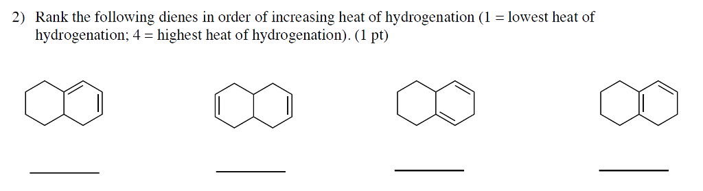 solved-rank-the-following-dienes-in-order-of-increasing-heat-chegg