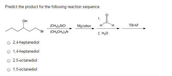 Solved Predict the product for the following reaction | Chegg.com