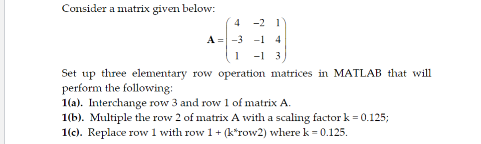 Solved Consider a matrix given below: A+1-3-1 4 Set up three | Chegg.com