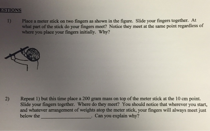 Solved 1) place a meter stick on two fingers as shown in the | Chegg.com