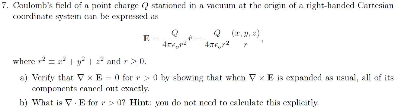 Solved Coulomb's field of a point charge Q stationed in a | Chegg.com