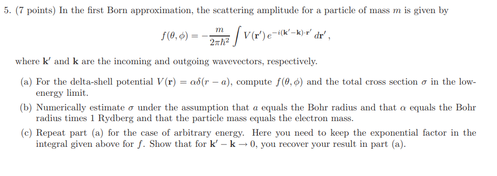 Solved 5. (7 points) In the first Born approximation, the | Chegg.com