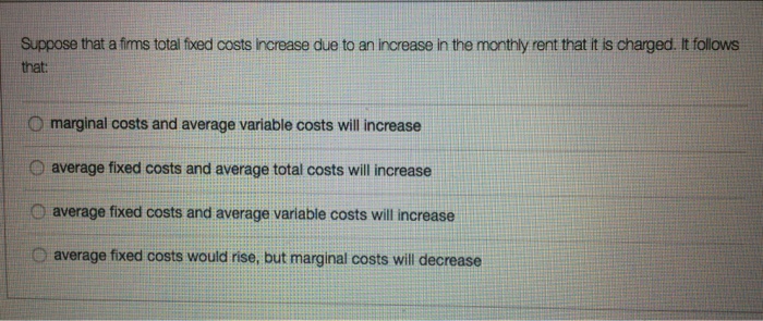 solved-suppose-that-a-firms-total-fixed-costs-increase-due-chegg