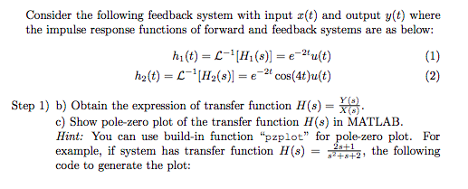 Solved Consider the following feedback system with input | Chegg.com