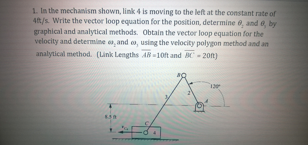 Solved 1. In the mechanism shown, link 4 is moving to the | Chegg.com