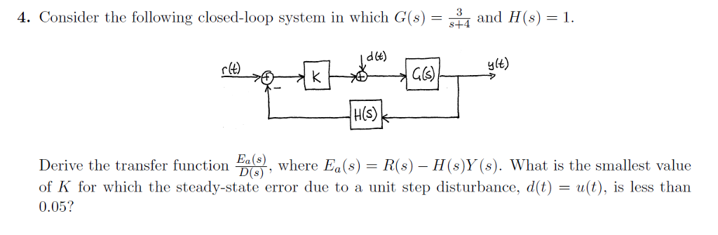Solved 4. Consider the following closed-loop system in which | Chegg.com