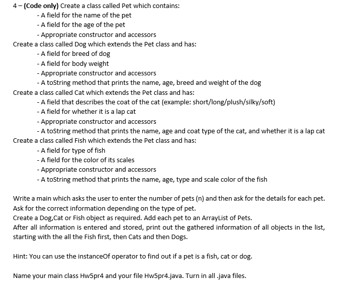 Solved 4 -(Code only) Create a class called Pet which | Chegg.com