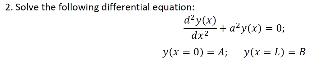 Solved 2. Solve the following differential equation: d y (x) | Chegg.com