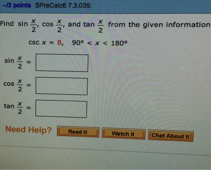 Solved find sin x 2 cos x 2 and tan x 2 from the given chegg