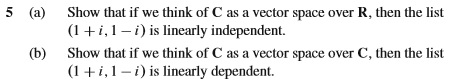 Solved: Show That If We Think Of C As A Vector Space Over | Chegg.com