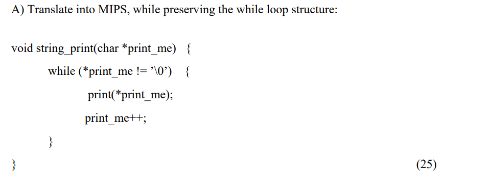 Solved A) Translate Into MIPS, While Preserving The While | Chegg.com