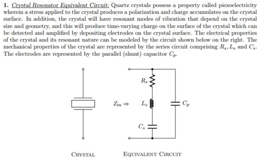 Solved 1. Crystal Resonator Equivalent Circuit Quartz