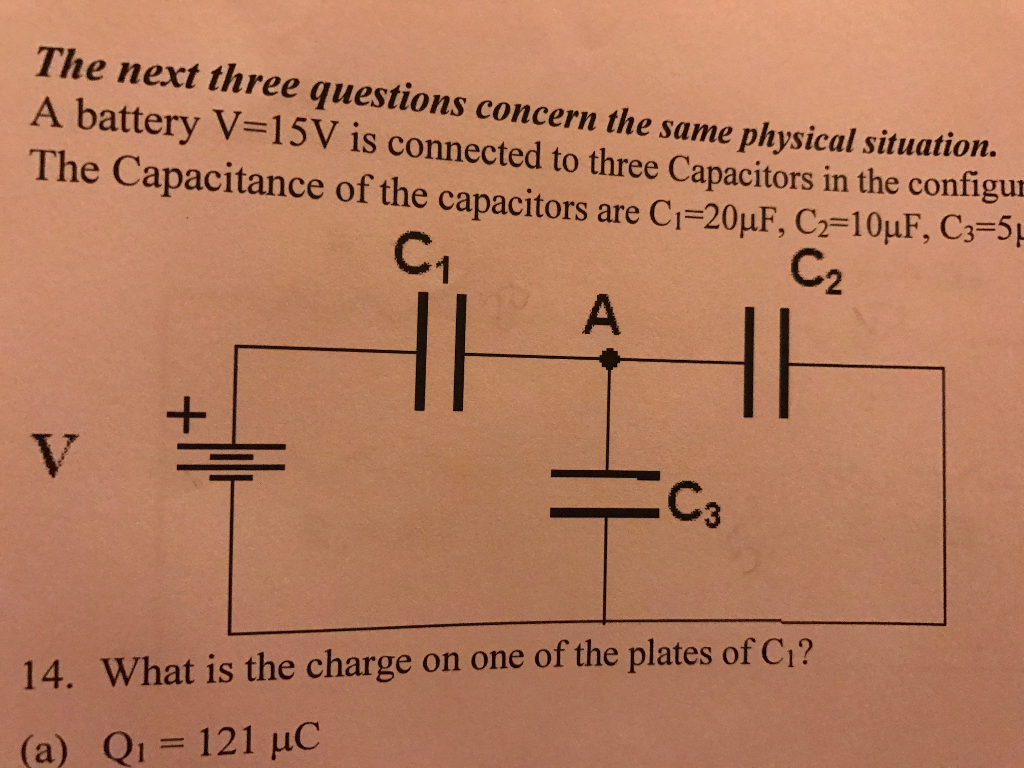 Solved A battery V=15 V is connected to three Capacitors in