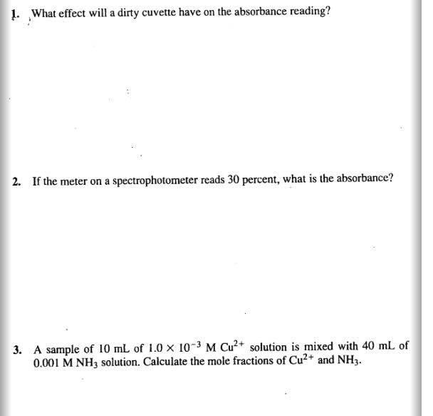 Solved What effect will a dirty cuvette have on the