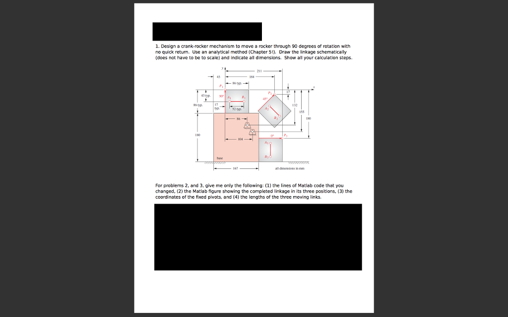 Solved 1. Design a crank-rocker mechanism to move a rocker | Chegg.com