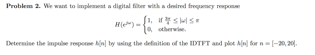 Solved Problem 2. We want to implement a digital filter with | Chegg.com