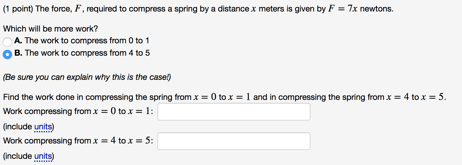 Solved The Force F Required To Compress A Spring By A