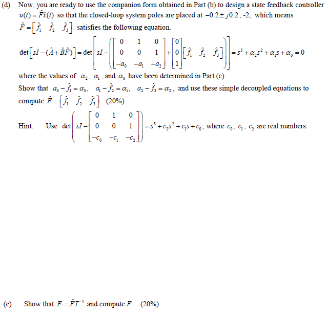 Solved 0 1 0 Consider a system whose state equation is i(t) | Chegg.com