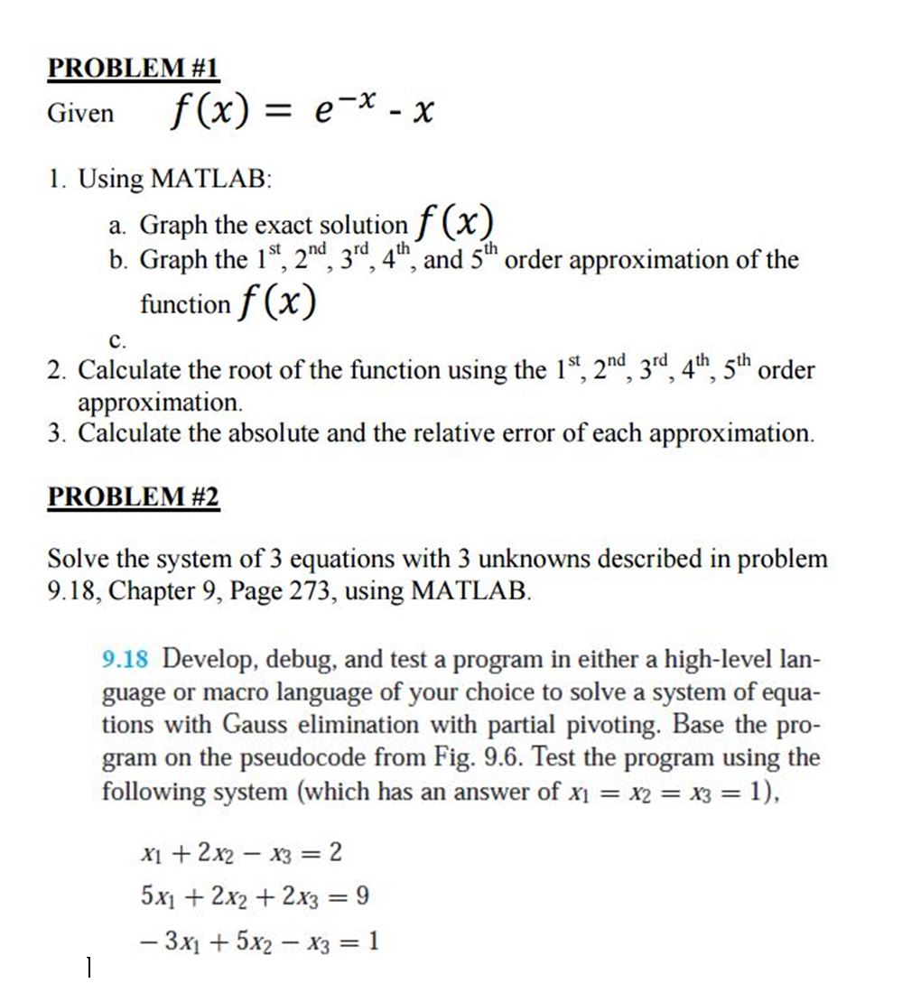 PROBLEM #1 Given f(x) = e^-x -x 1. Using MATLAB: a. | Chegg.com