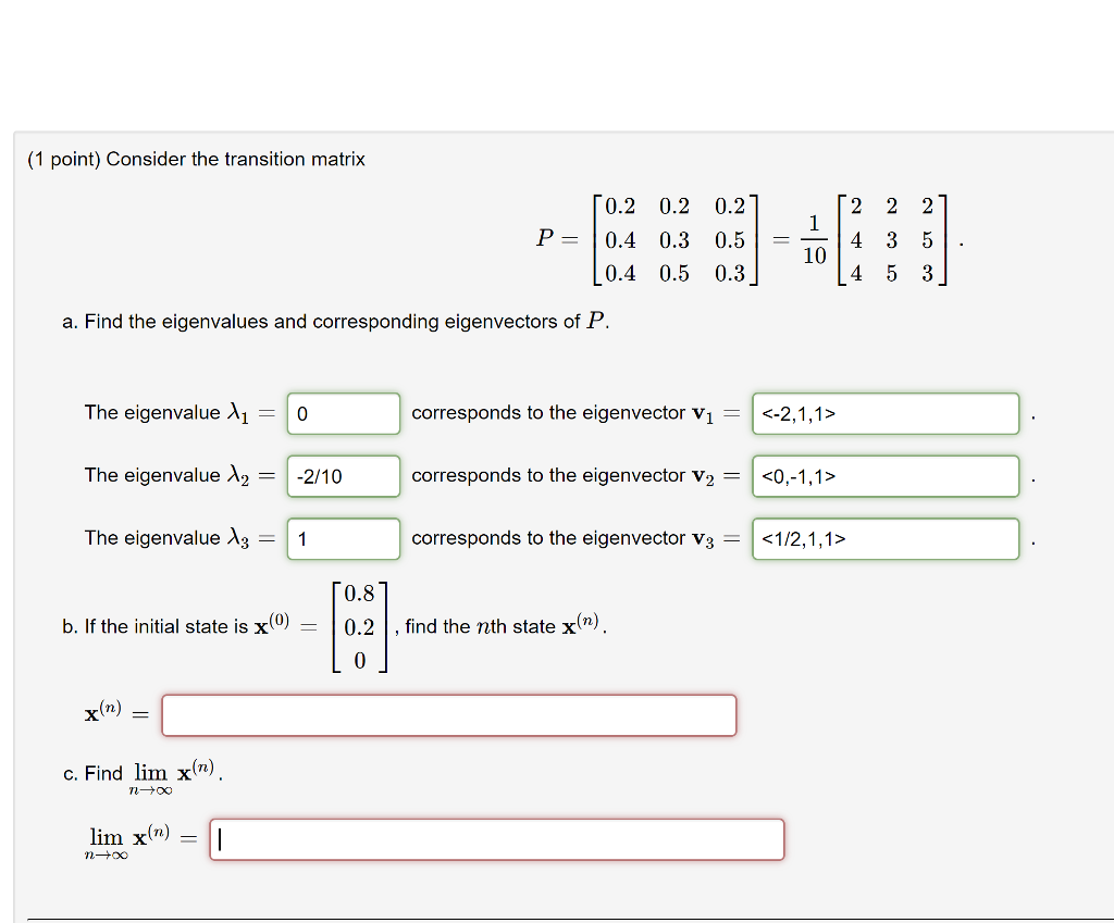 Solved (1 point) Consider the transition matrix 0.2 0.2 0.2 | Chegg.com