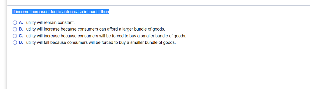 Solved If income increases due to a decrease in taxes, then | Chegg.com