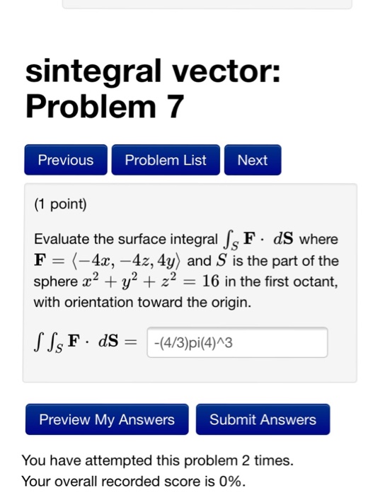 Solved Evaluate The Surface Integral Integrals F Middot Ds 9213