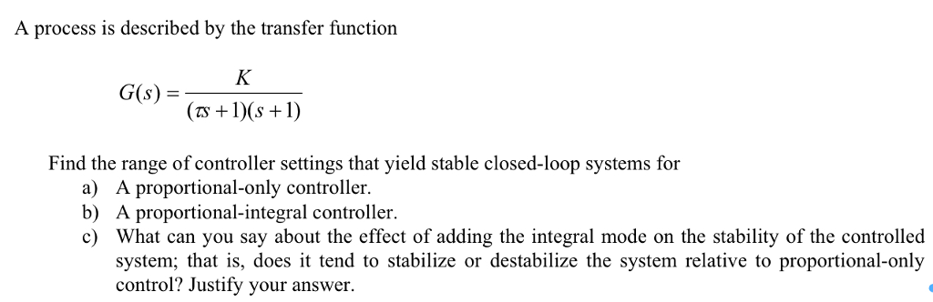 Solved A process is described by the transfer function | Chegg.com