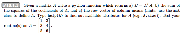 Solved | Given a matrix A write a python function which | Chegg.com