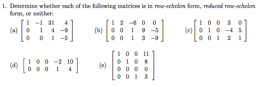 Solved 1. Determine whether each of the following matrices Chegg