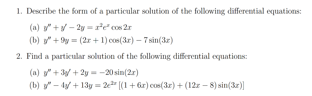 Solved 1. Describe the form of a particular solution of the | Chegg.com