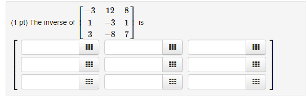 solved-t-3-12-8-1-pt-the-inverse-of-1-3-1-is-3-8-7-chegg