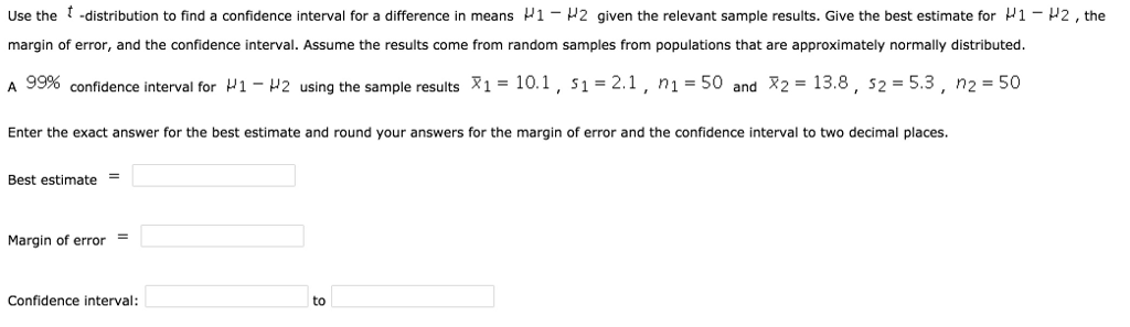 Solved Use the t-distribution to find a confidence interval | Chegg.com