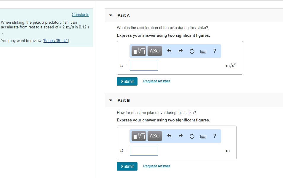Solved Constants Part A When striking, the pike, a predatory | Chegg.com