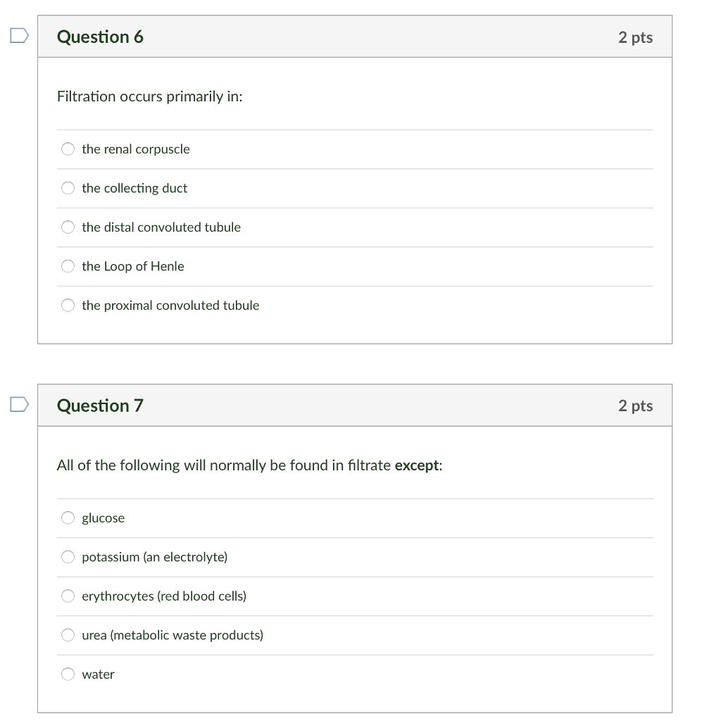 Solved Question 6 2 pts Filtration occurs primarily in the