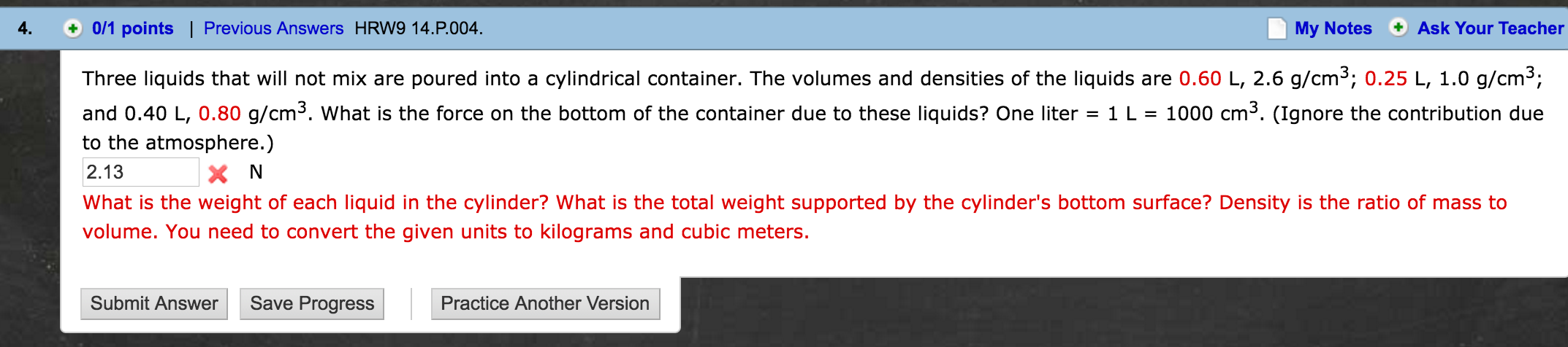 Solved Three Liquids That Will Not Mix Are Poured Into A 