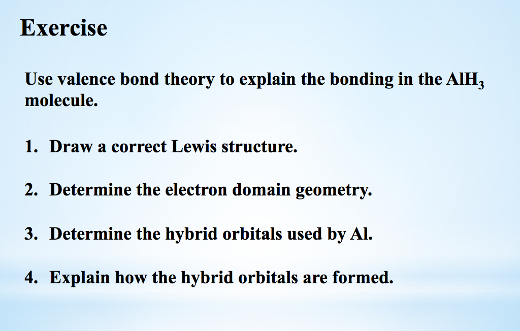Solved Use valence bond theory to explain the bonding in the | Chegg.com