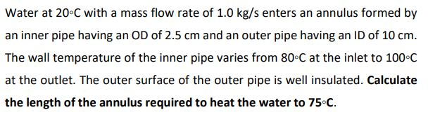 Solved Water at 20 C with a mass flow rate of 1.0 kg/s | Chegg.com