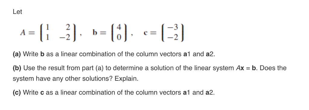 Solved Let A = [1 2 1 -2], B = [4 0], C = [-3 -2] Write B | Chegg.com